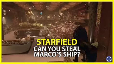 can you steal.marcos ship|can you steal marcos ship starfield.